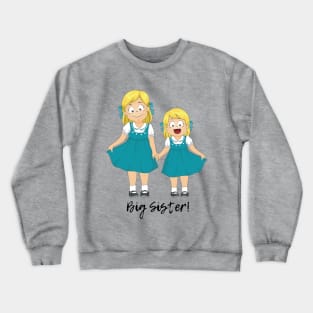 Big Sister Crewneck Sweatshirt